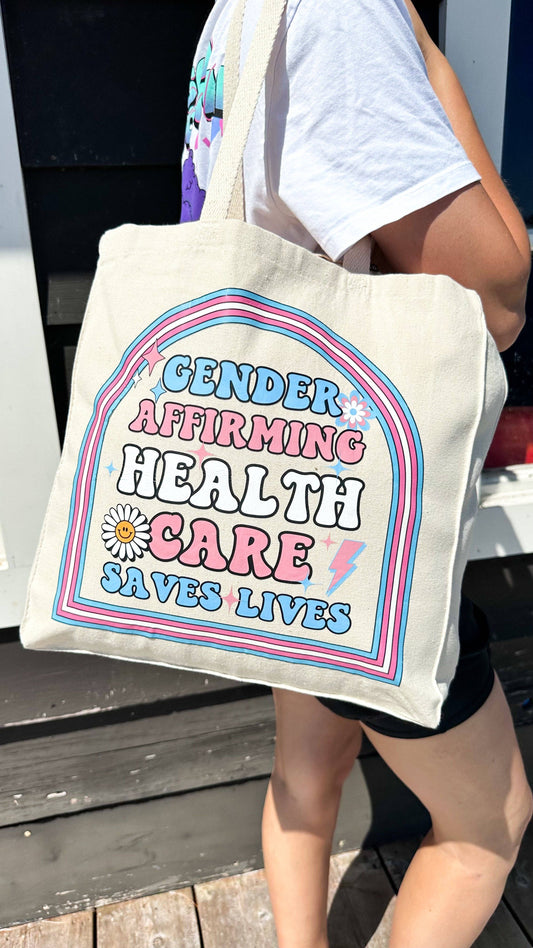 Gender Affirming Health Care Saves Lives Tote Bag: Natural