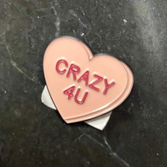 Crazy 4 U Enamel Pin