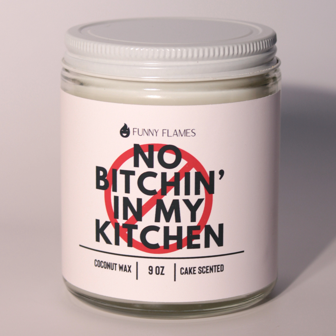 No Bitchin' In My Kitchen - Funny Cooking Gift Funny Scented