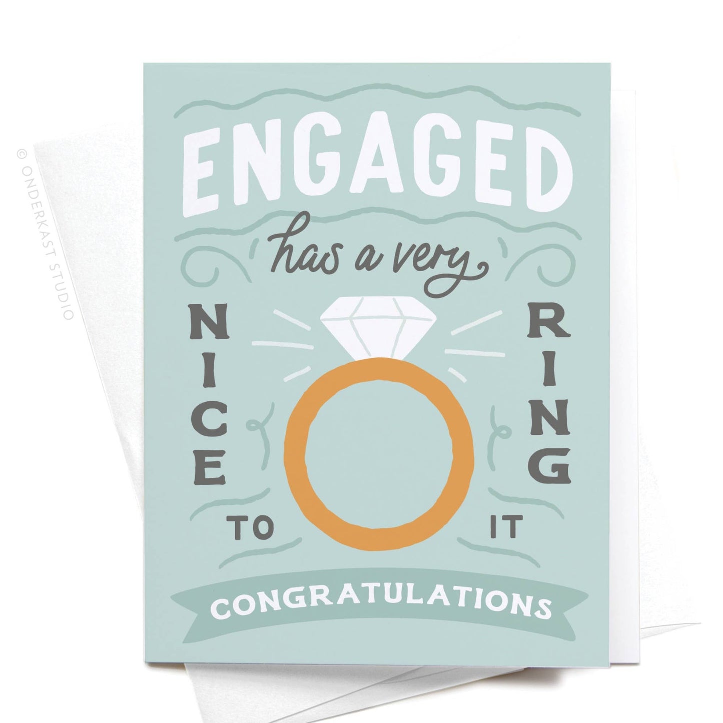 Engaged Has a Very Nice Ring to It Greeting Card