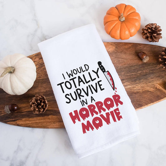 I Would Survive In A Horror Movie Halloween Kitchen Towel