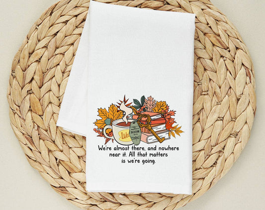 We're Almost There Fall Tea Towel Dish Kitchen