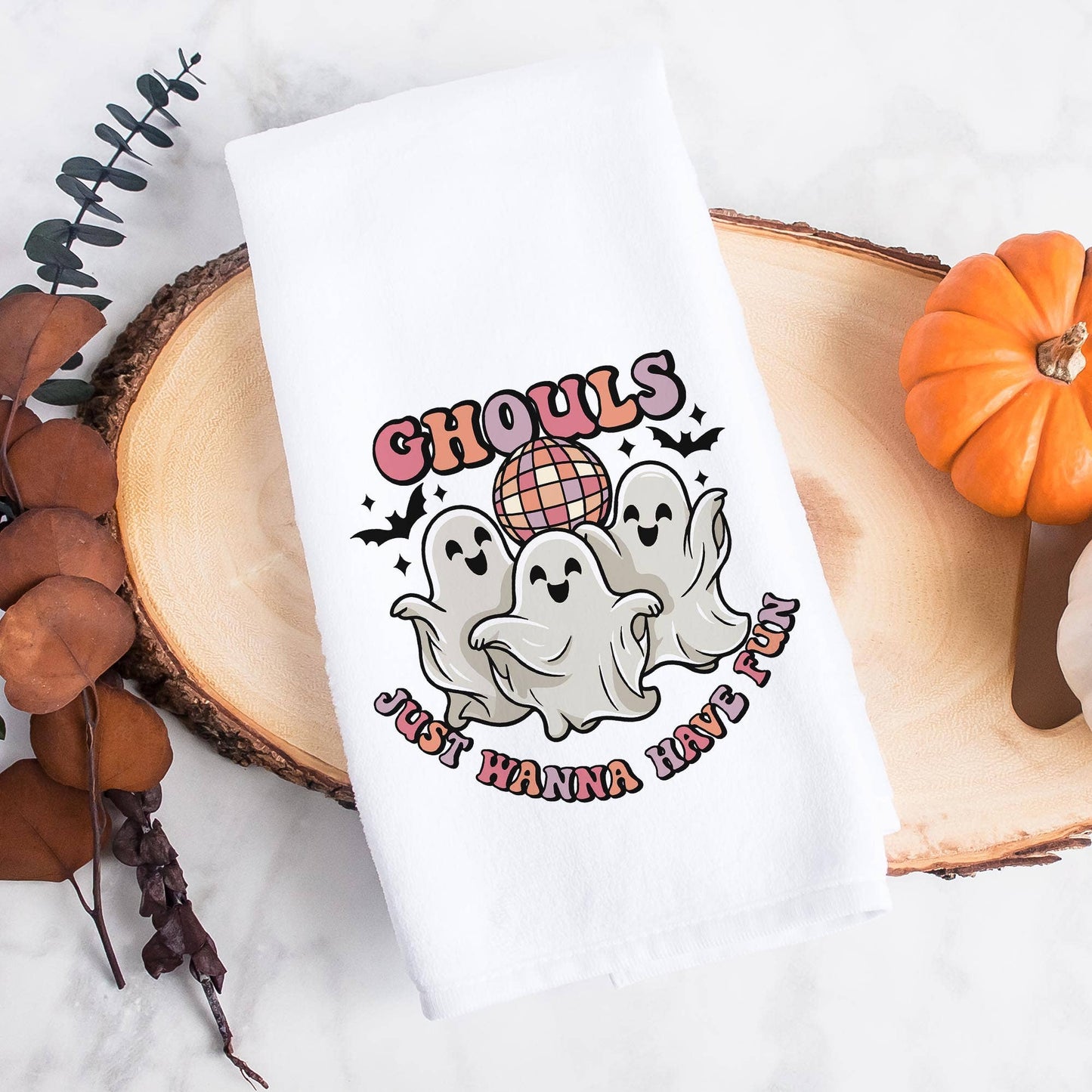 Ghouls Just Wanna Have Fun Ghost Halloween  Kitchen Towel