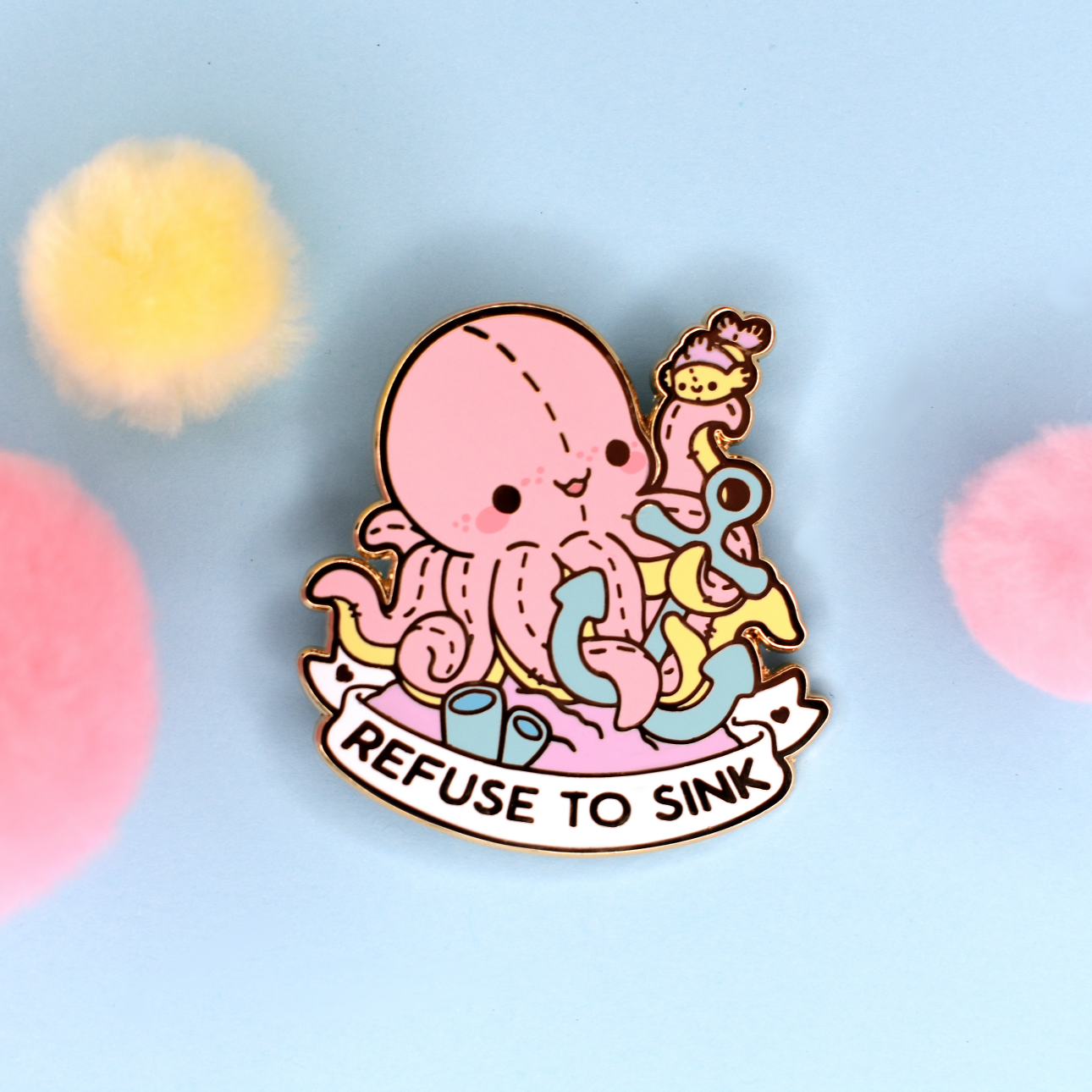 Refuse to Sink Octopus Enamel Lapel Pin