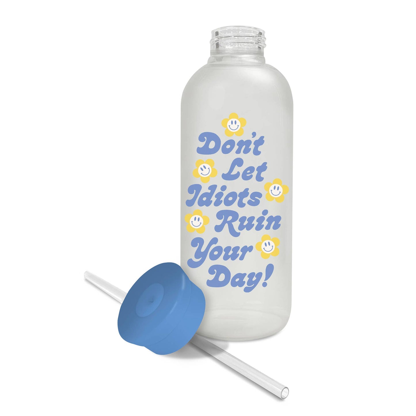 Don't Let It Ruin Your Day Glass Water Bottle with Straw