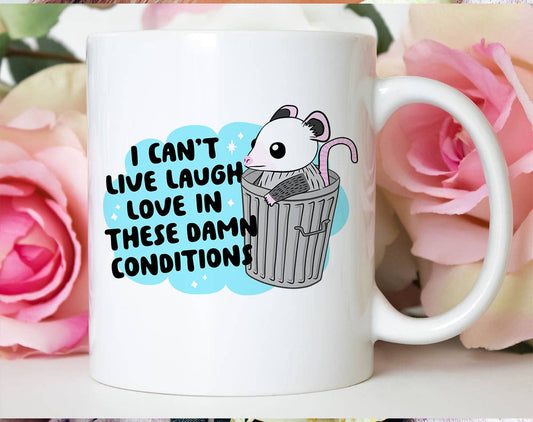 I Can't Live Laugh Love  - Funny Mouse Coffee Mug: 11oz White