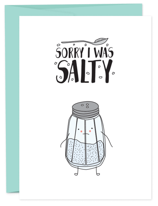 Sorry For Being Salty Greeting Card