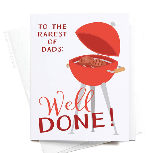 To the Rarest of Dads: Well Done! Greeting Card